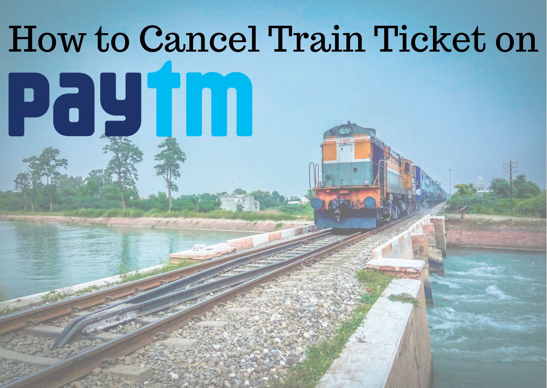 How to Cancel Train Ticket on Paytm?
