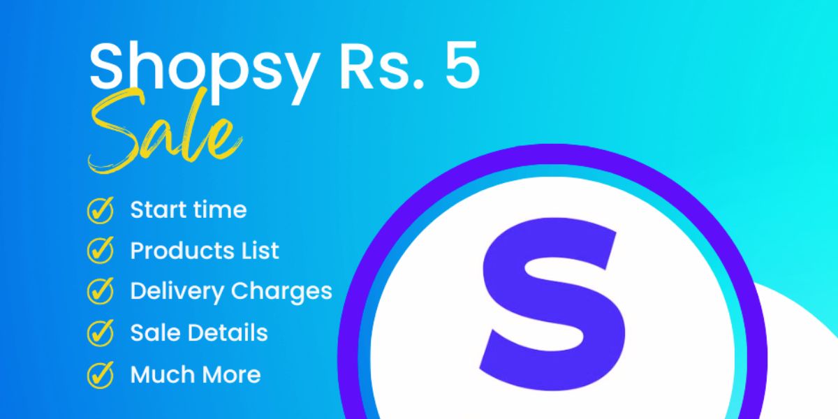 Shopsy 5 Rs Sale Today Time, Product List & More (May 2024)