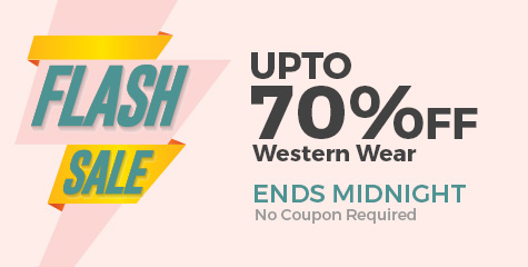 Flash Sales : Get Upto 70%OFF on Western Wear + 20%Cashback Flash Sales : Get Upto 70%OFF on Western Wear + 20%Cashback discount offer