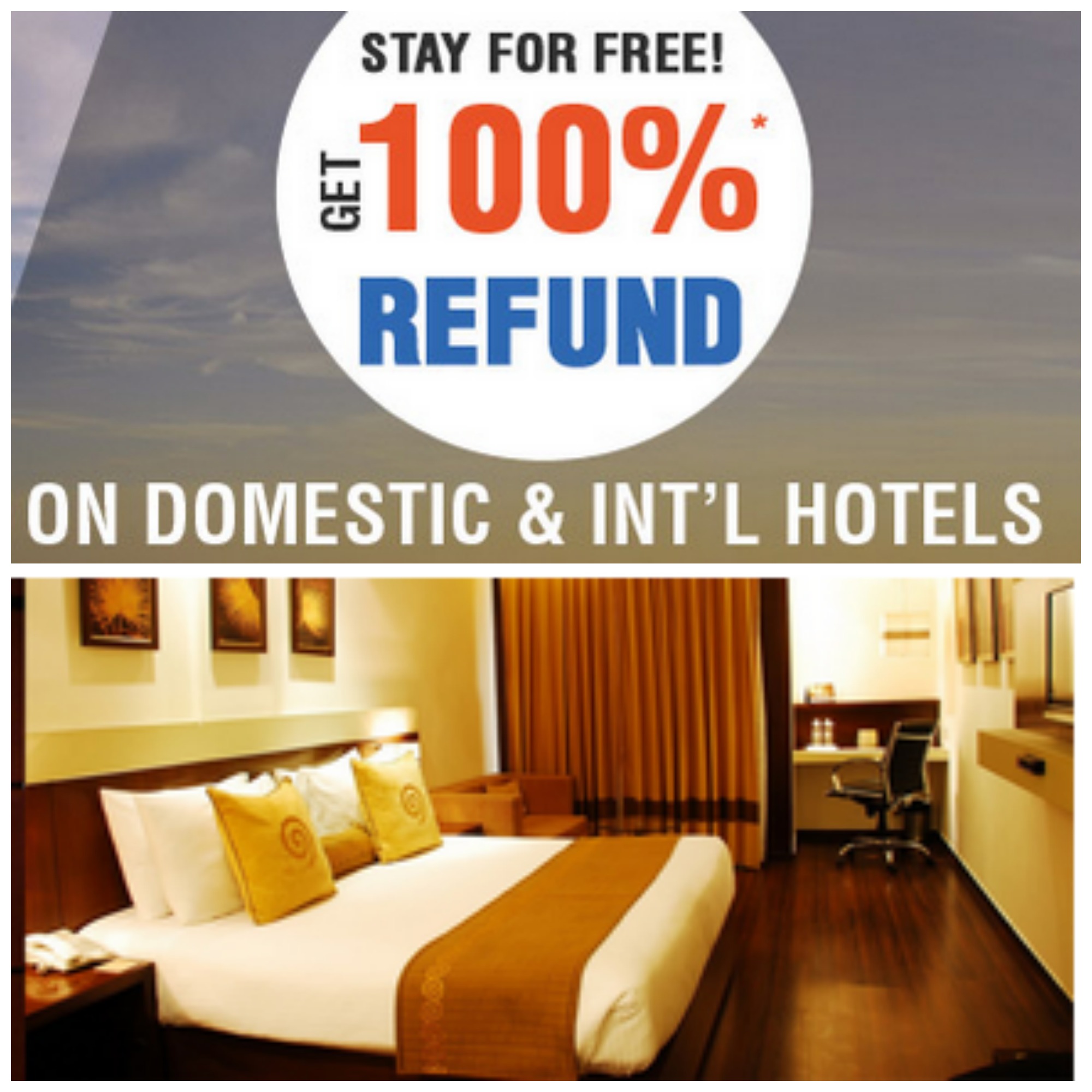 Stay for Free! Get 100 refund on Domestic and International Hotels