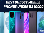 The Best Smartphones Under Rs.10,000!!