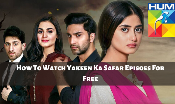 How To Watch Yakeen Ka Safar Episodes For Free On MX Player?