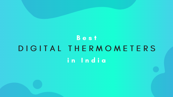 Best Digital Thermometers in India