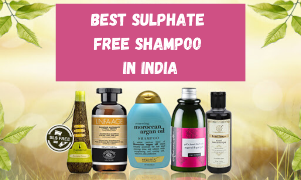 11 Best Sulphate Free Shampoo In India Price Review Benefits More