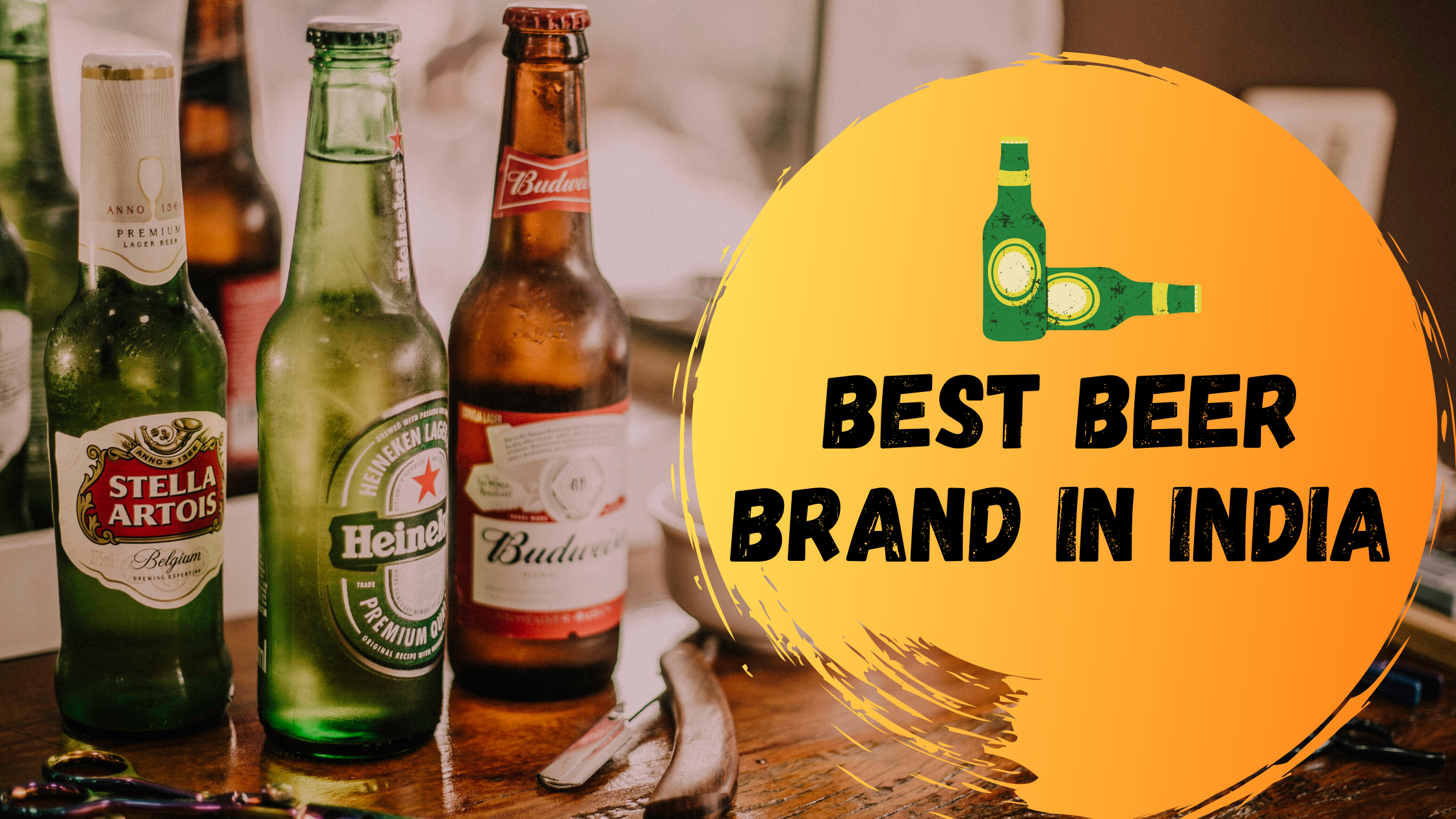 Best Popular Beer Brands in India That you Must Try