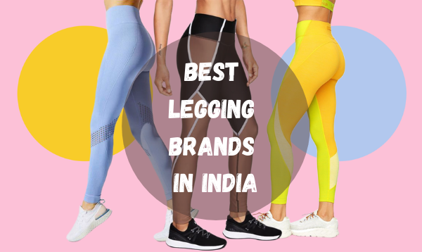 Best Legging Brands In India Best Legging Brands In India