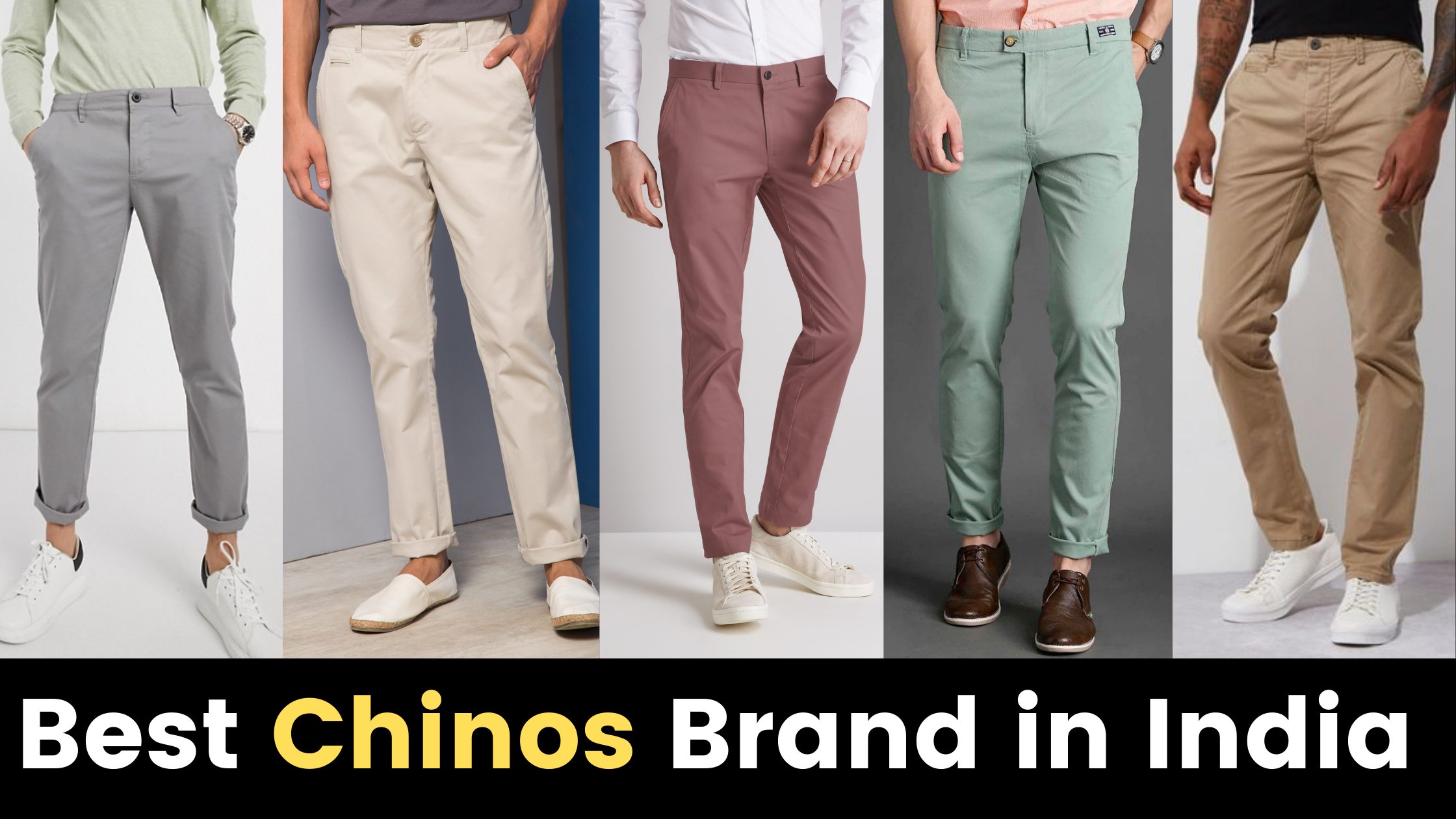 Best Chinos Brand in India For Stylish Men