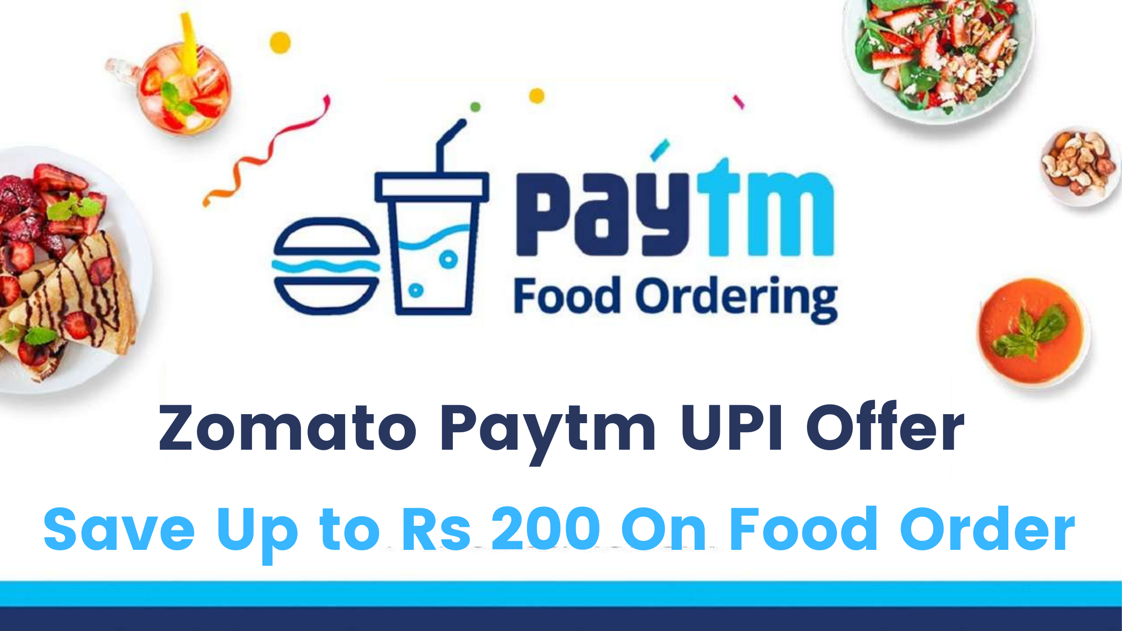 Zomato PayTM UPI Offer – Save Up To Rs 200 On Food Order