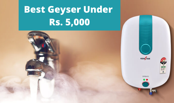 Best Geyser Under Rs. 5,000 