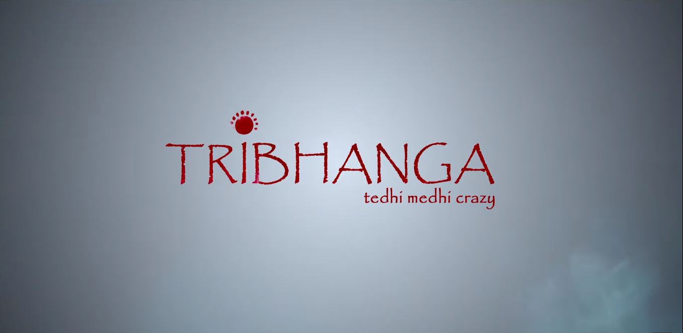 Tribhanga Tedhi Medhi Crazy