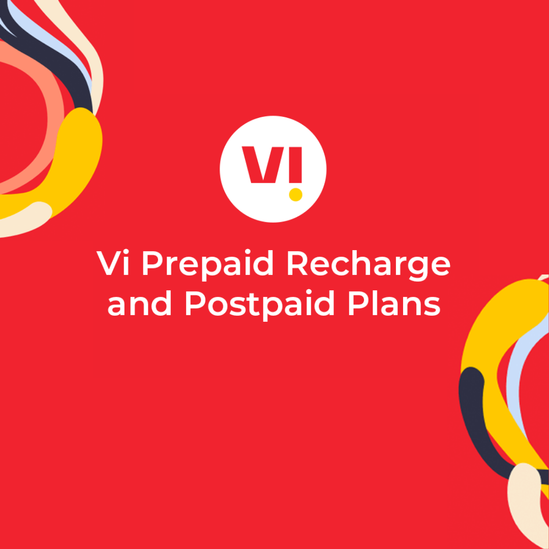 Vi Recharge Plan 2021 - List Of All The Latest Vi Recharge Plans In ...