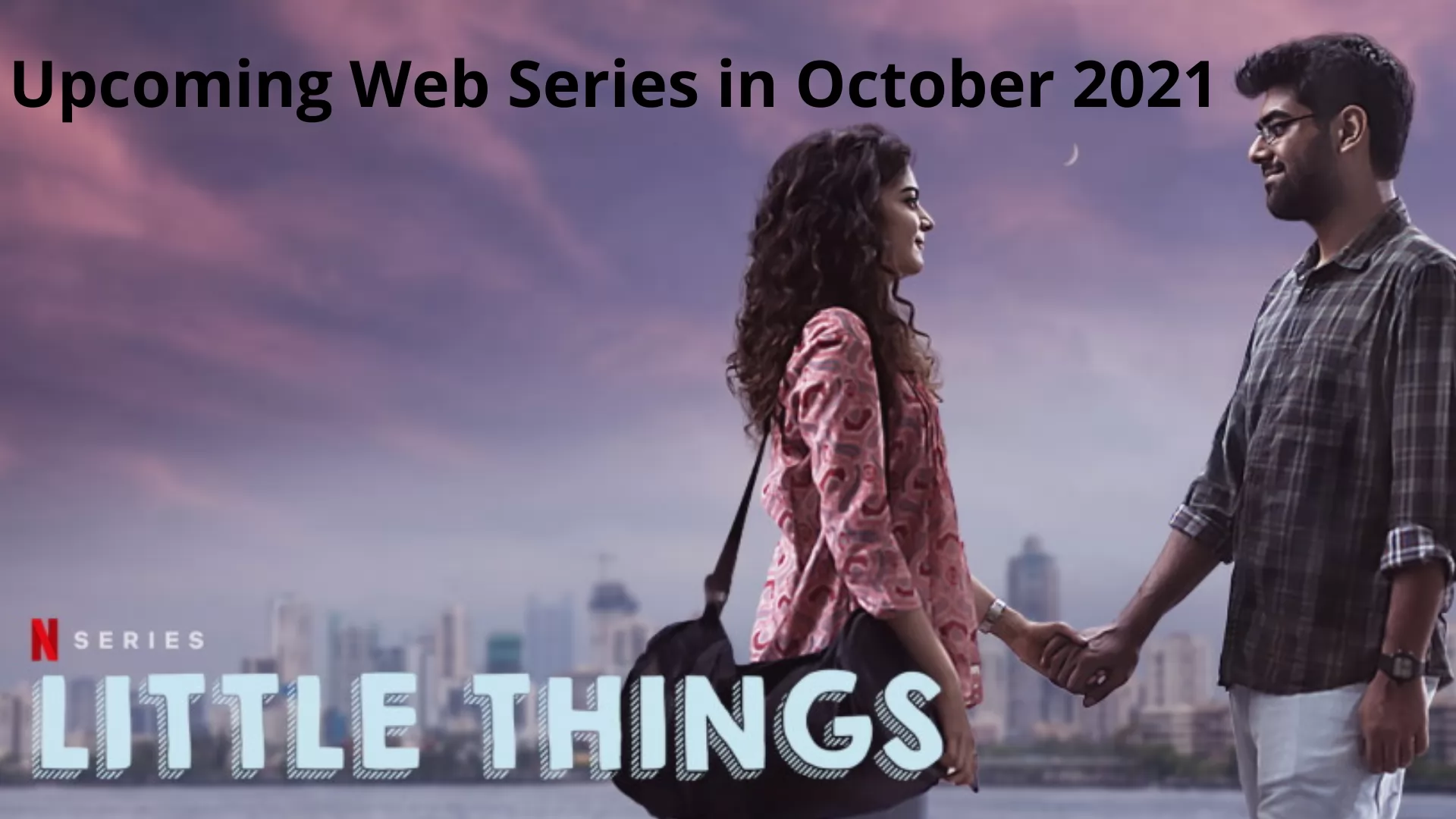 7 Upcoming Web series in October 2021: Release date, Cast, and More