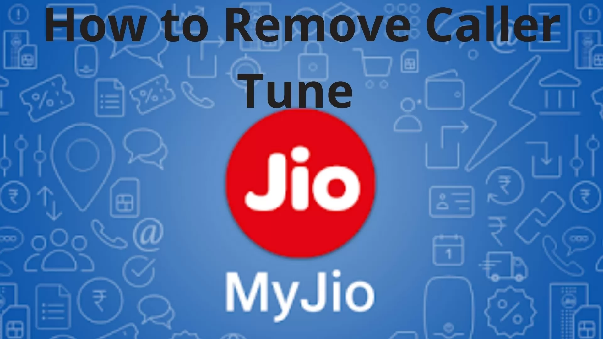 How to Deactivate Jio Caller Tune?