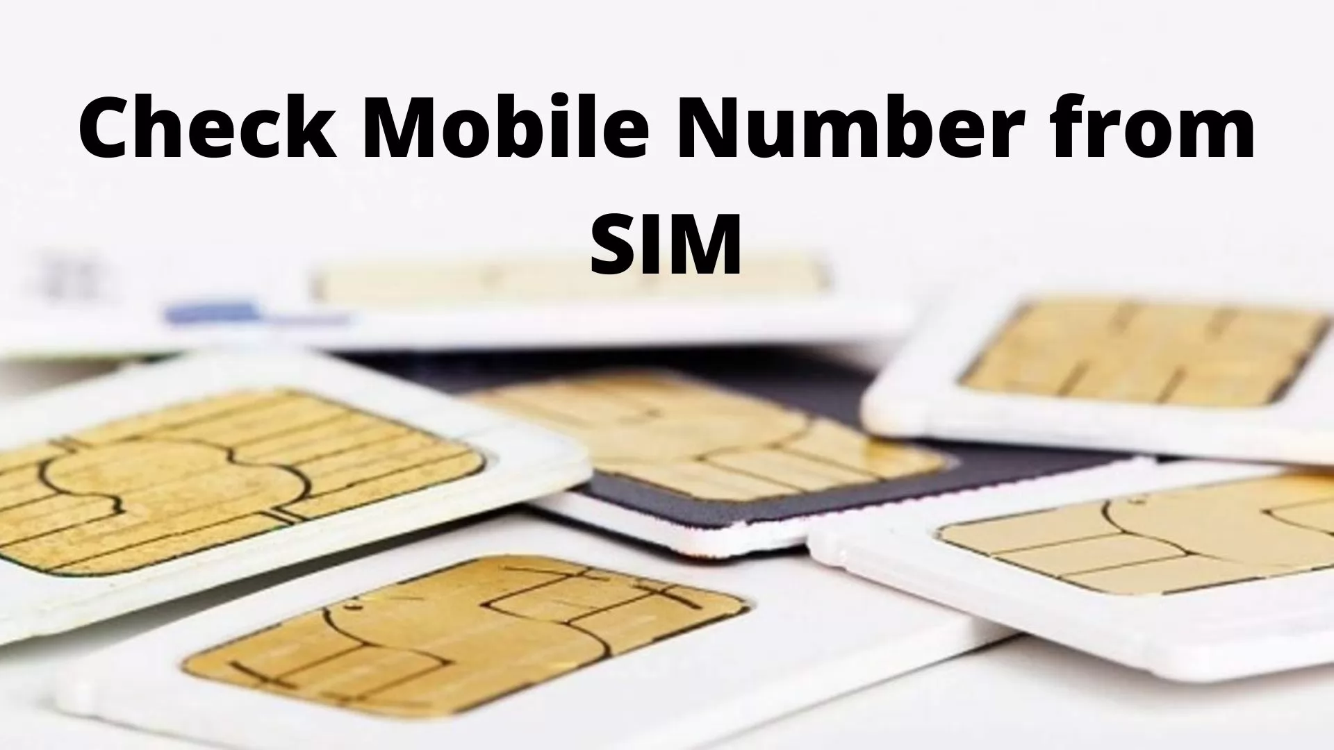 How to Check Mobile Number from SIM