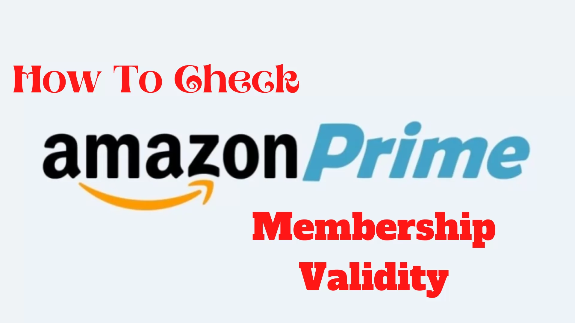 How To Check Amazon Prime Validity