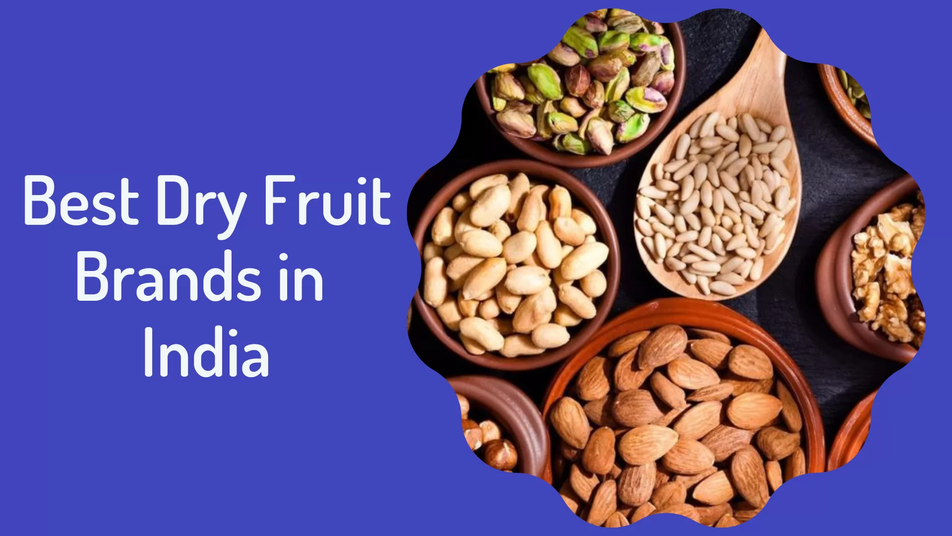 Best Dry Fruit Brands in India