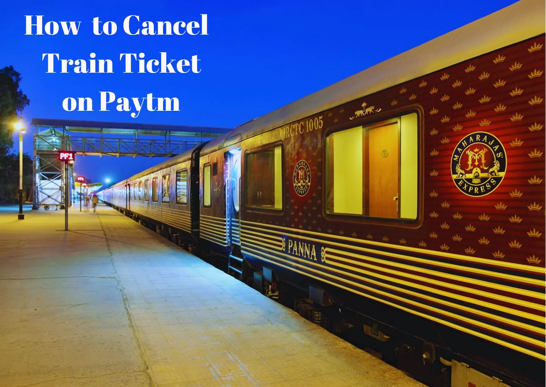 How to Cancel Train Ticket on Paytm