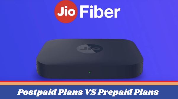 jiofiber-postpaid-vs-prepaid plans
