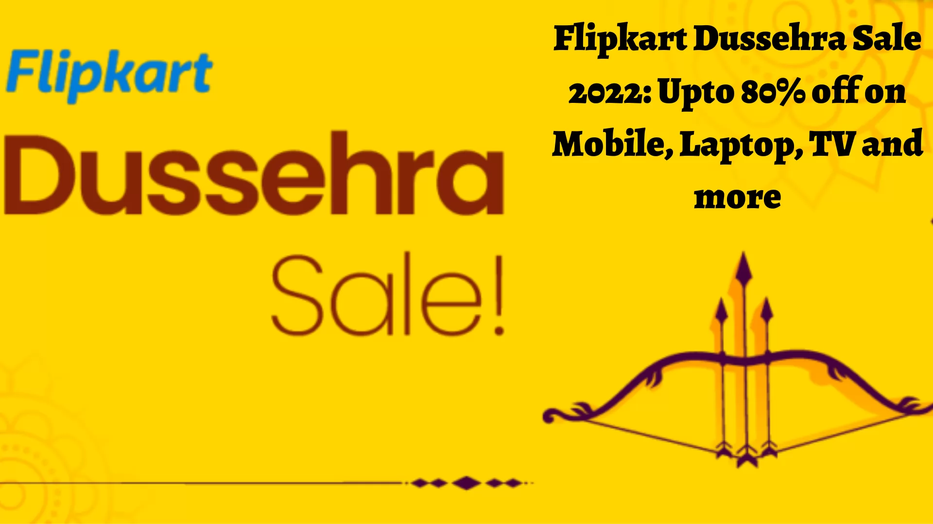 Flipkart Dussehra Sale 2020: Upto 80% off on Mobile, Laptop, TV and more