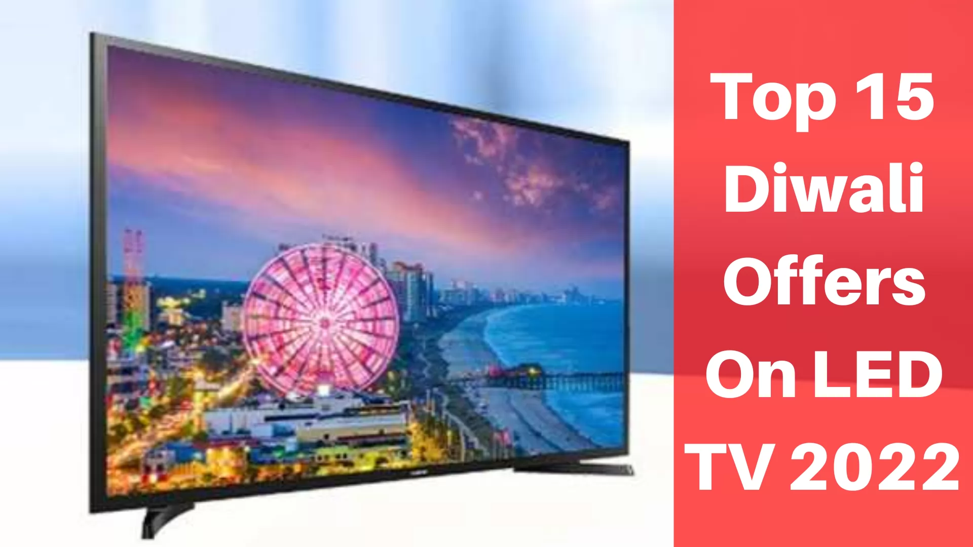 Top 15 Diwali Offers On LED TV 2022