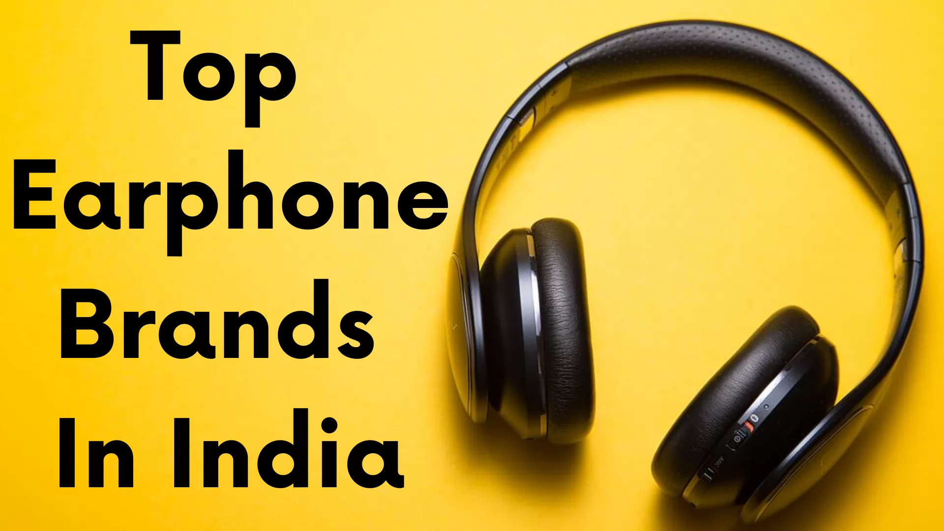Top 17 Earphone Brands In India 2023