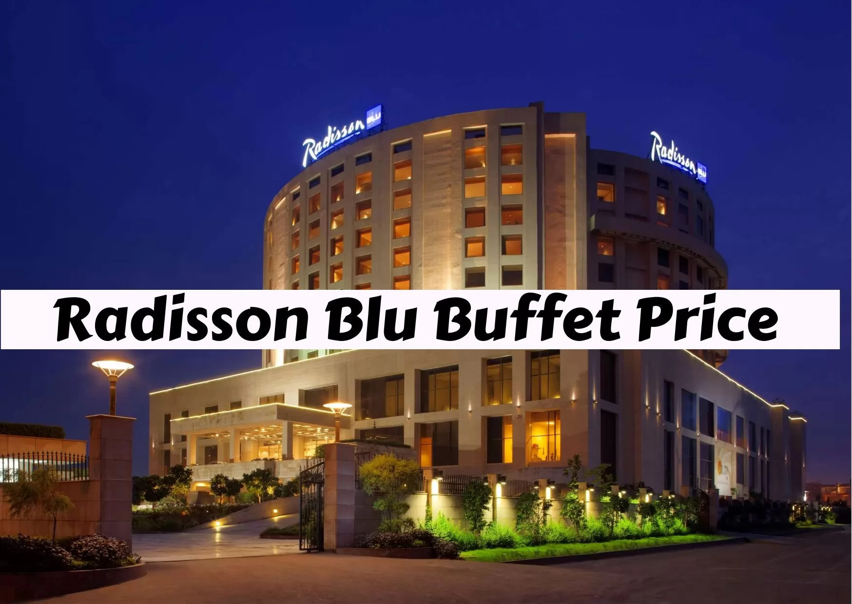 Radisson Blu Buffet Price 