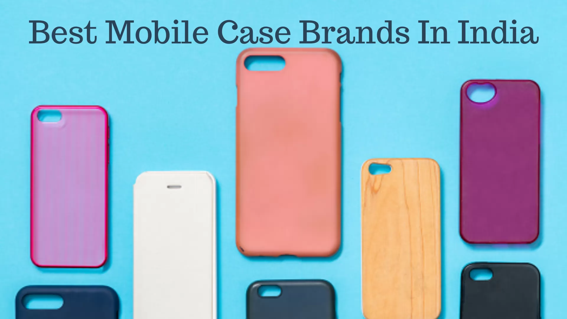 Best Mobile Case Brands In India