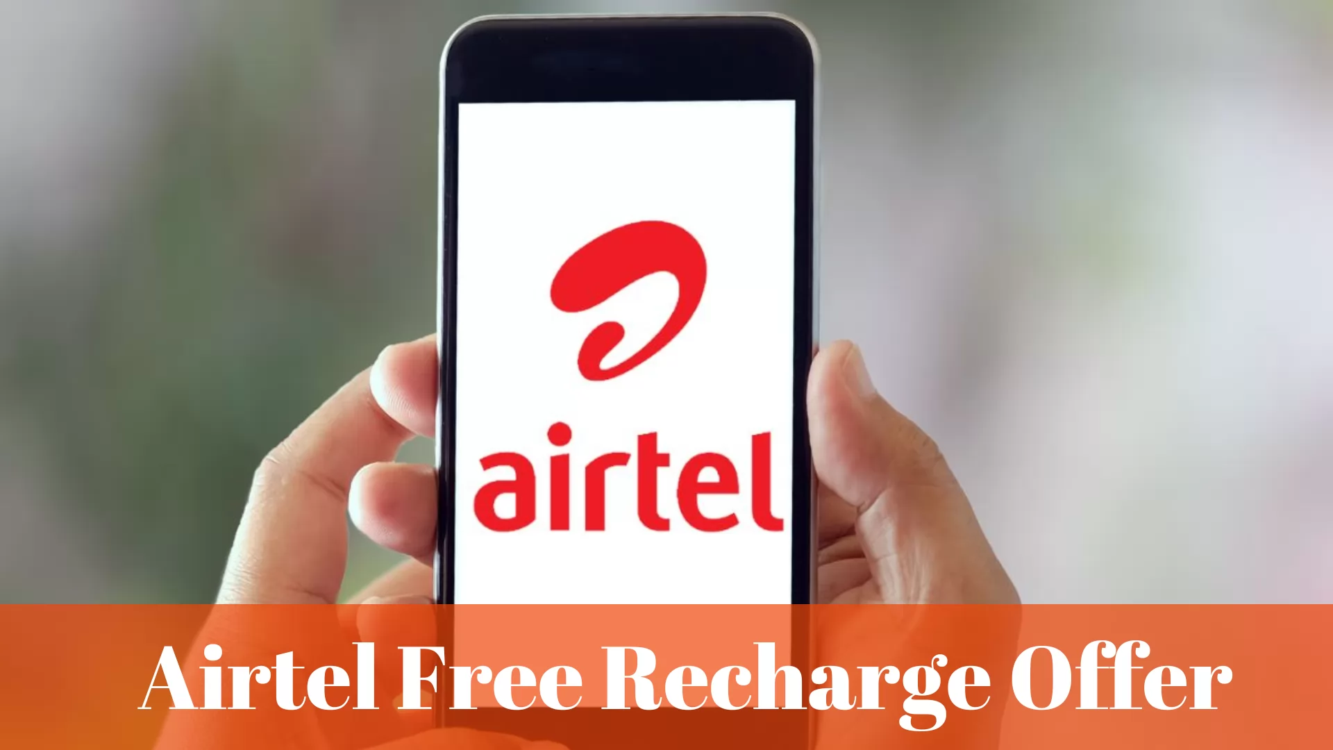 Airtel Free Recharge Offer