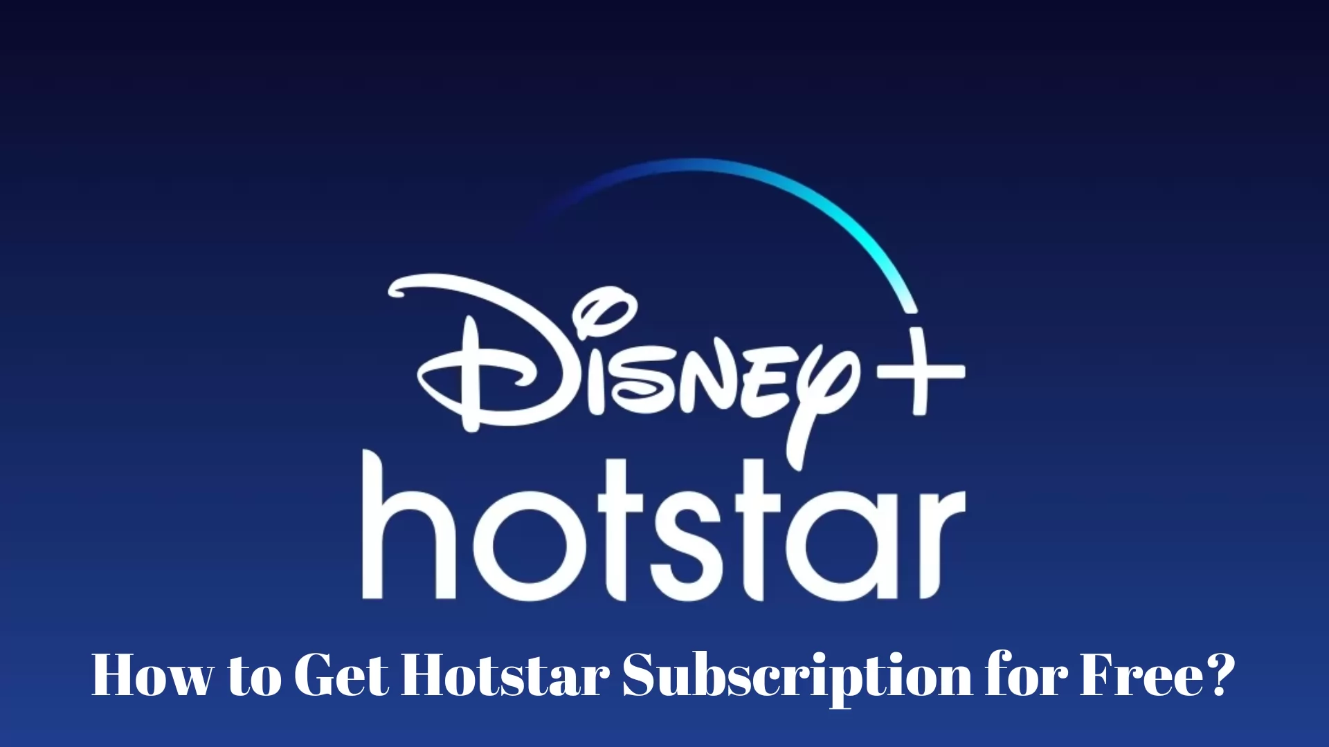 How to Get Hotstar Subscription for Free 16 Different Ways