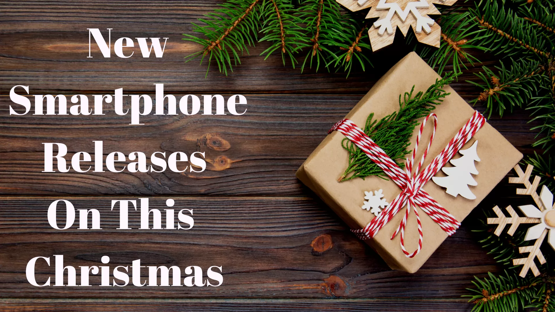 New Smartphone Releases On This Christmas