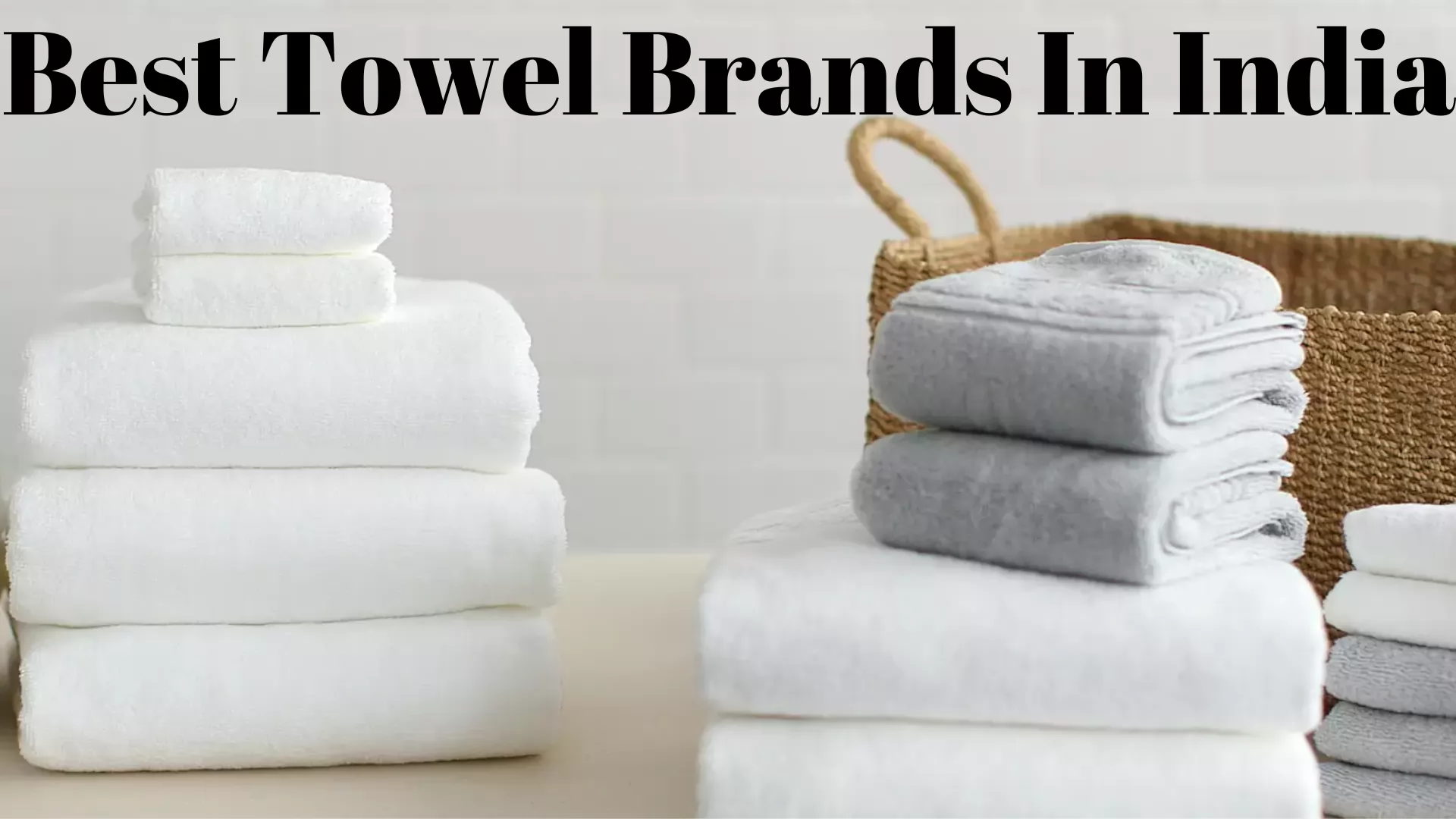 Best Towel Brands in India