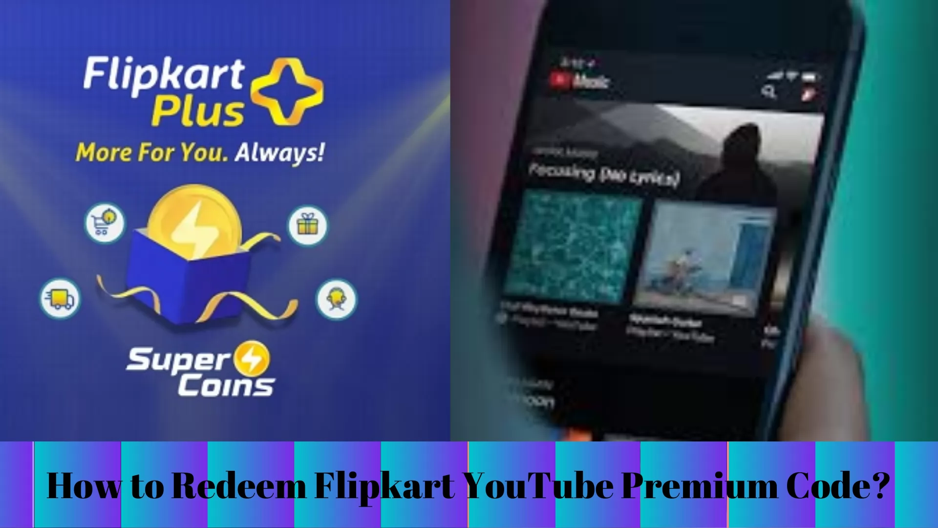 How to Redeem Flipkart YouTube Premium Code? 