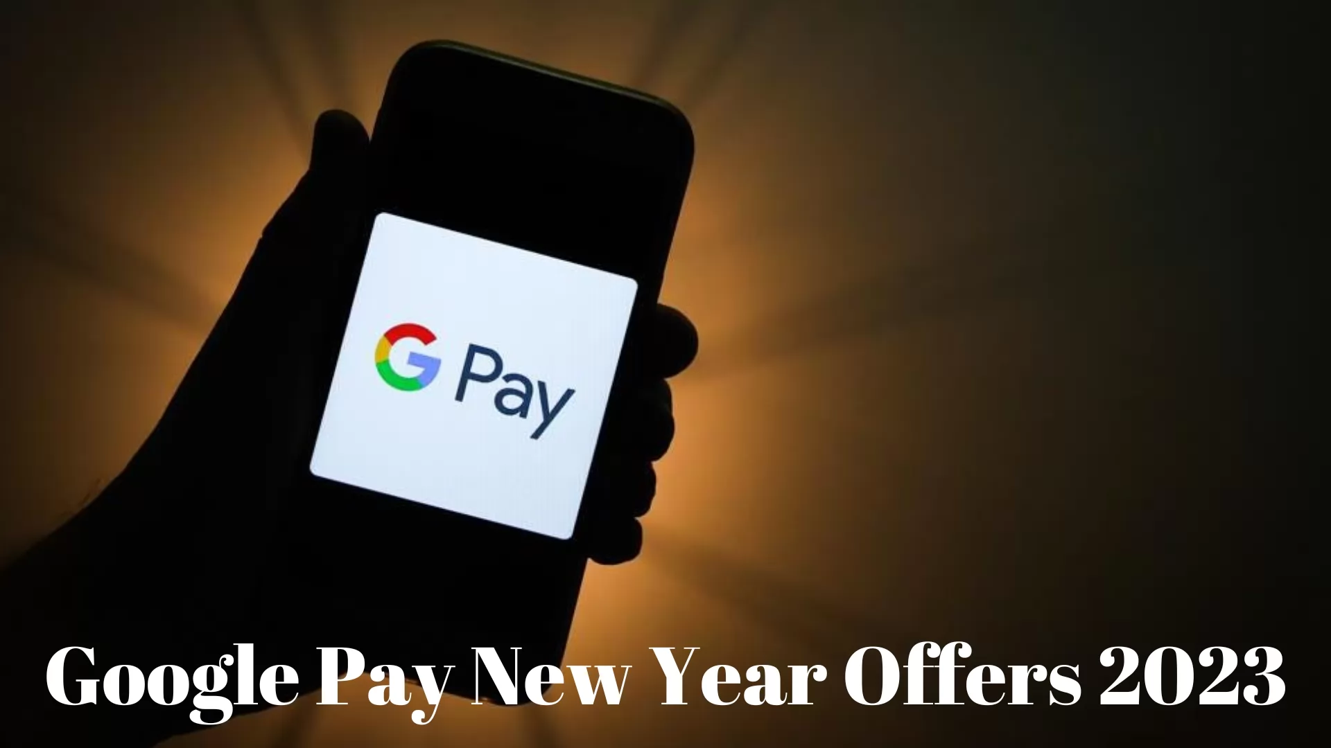 Google Pay New Year Offers 2023