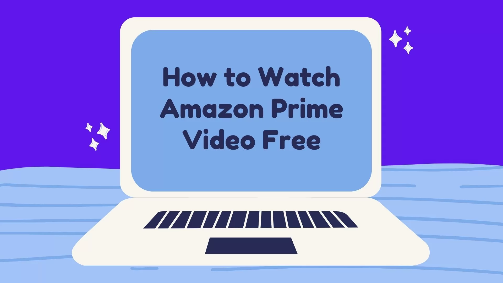 How To Watch Amazon Prime Video Free