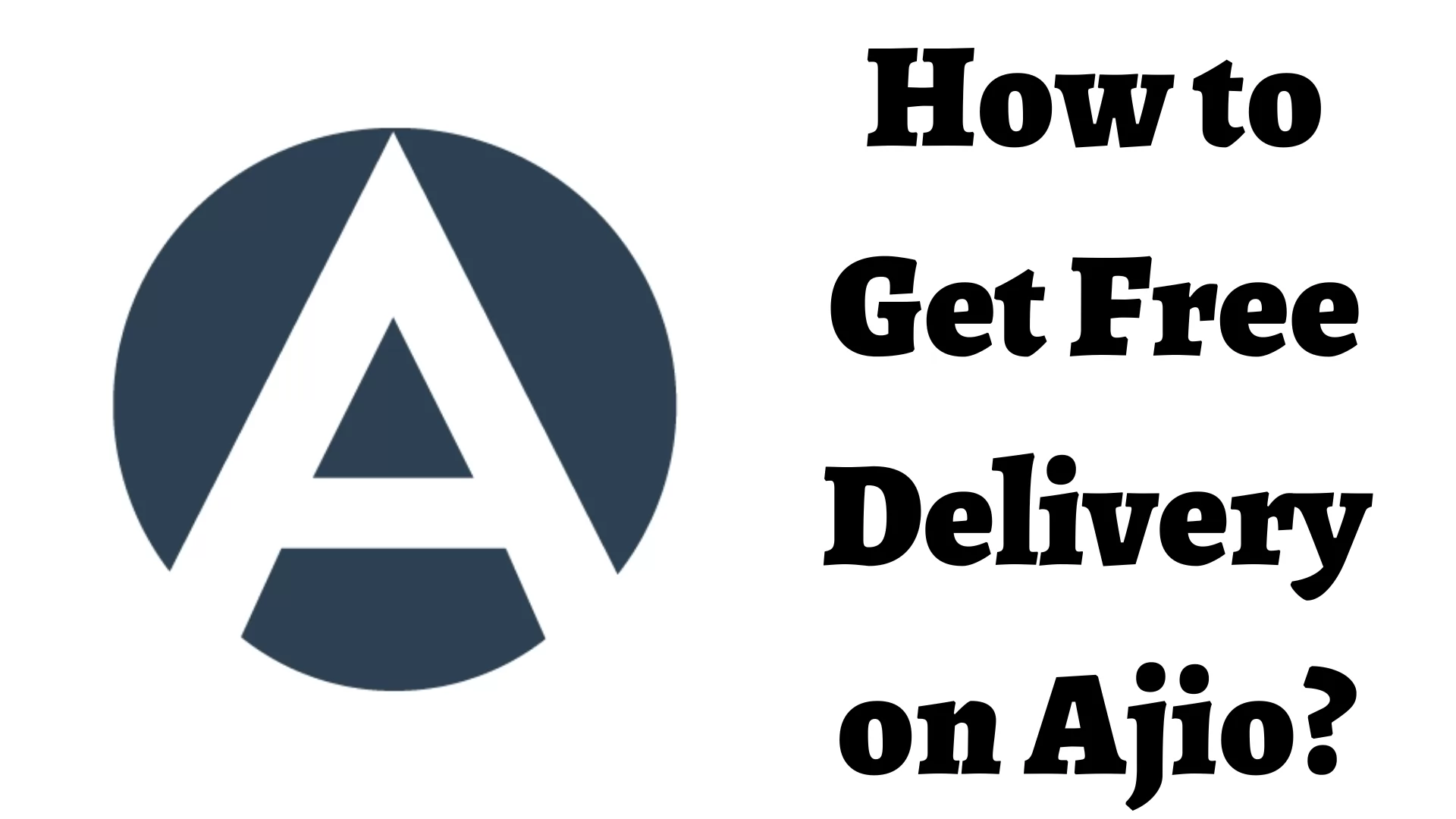 How to Get Free Delivery on Ajio?