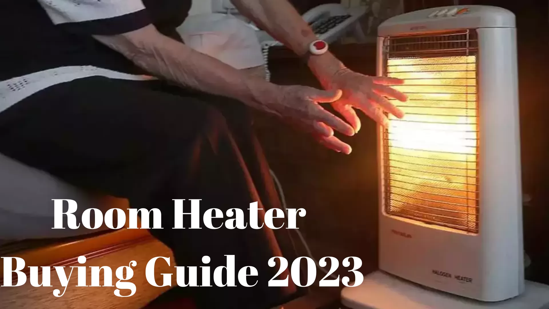 Room Heater Buying Guide 2023