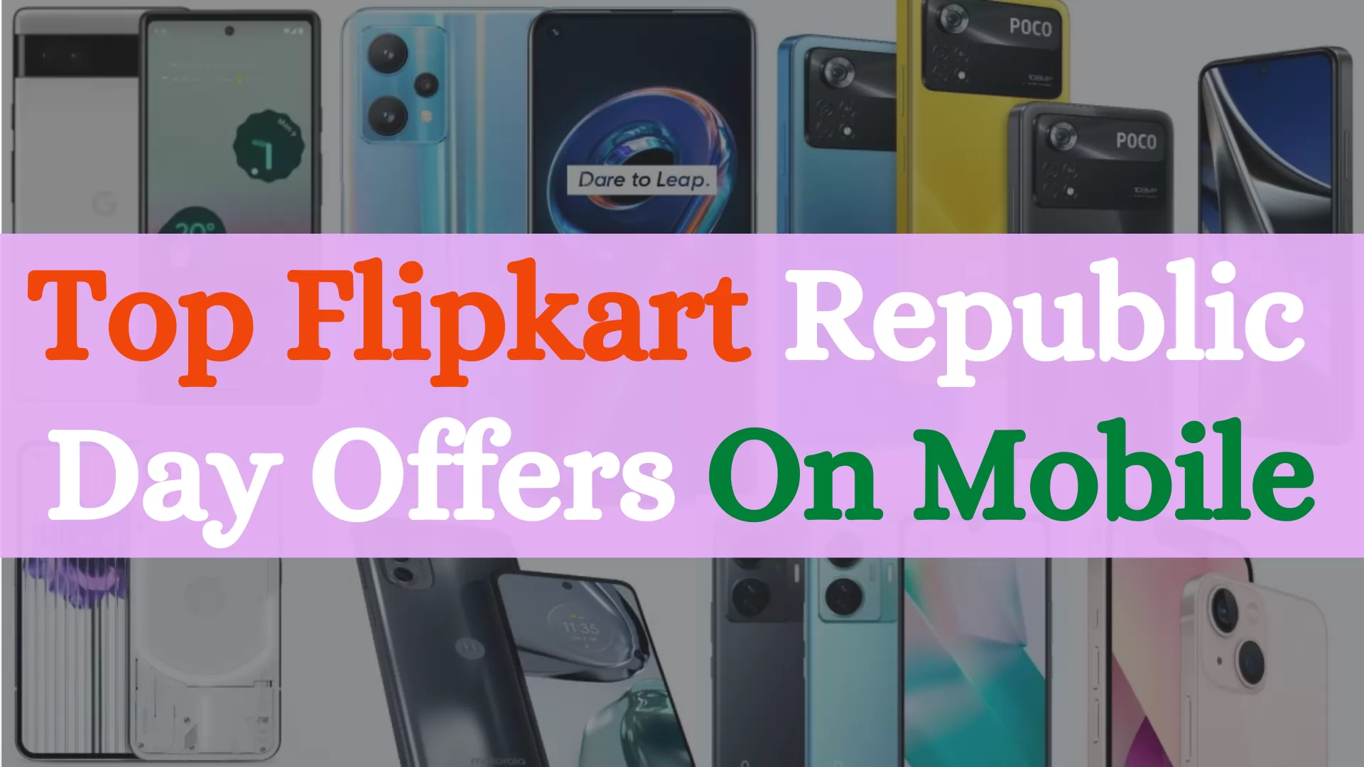 Top 11 Flipkart Republic Day Offers on Mobile 2023