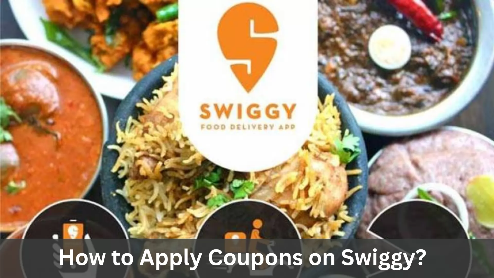 How to Apply Coupons on Swiggy?