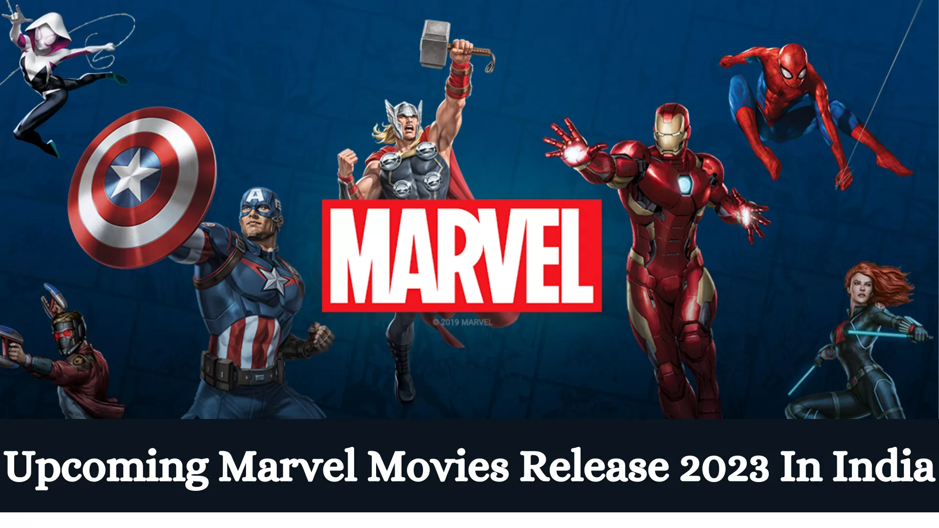 Upcoming Marvel Movies Release 2023 In India