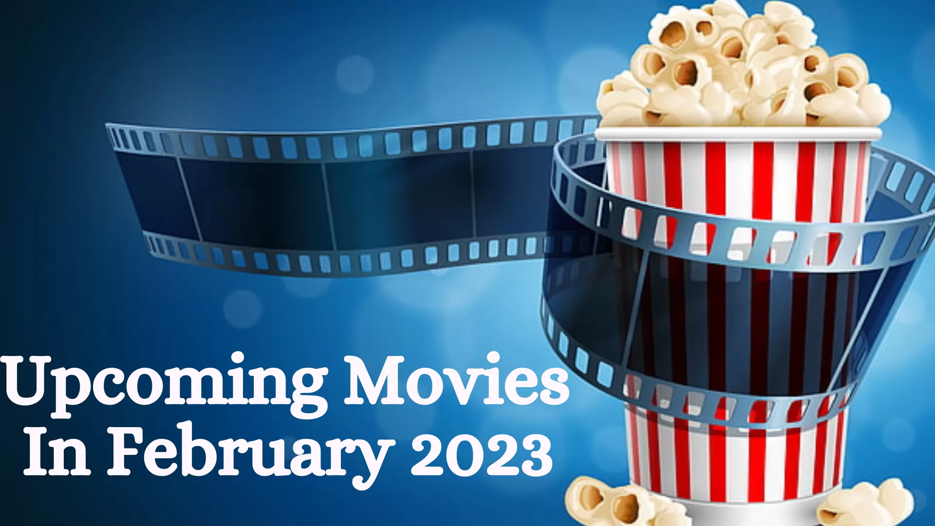 Upcoming Movies In February 2023