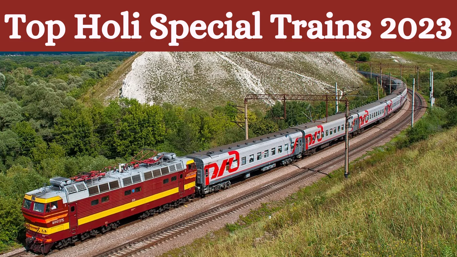 Top Holi Special Trains 2023 Time Table, Schedule & More