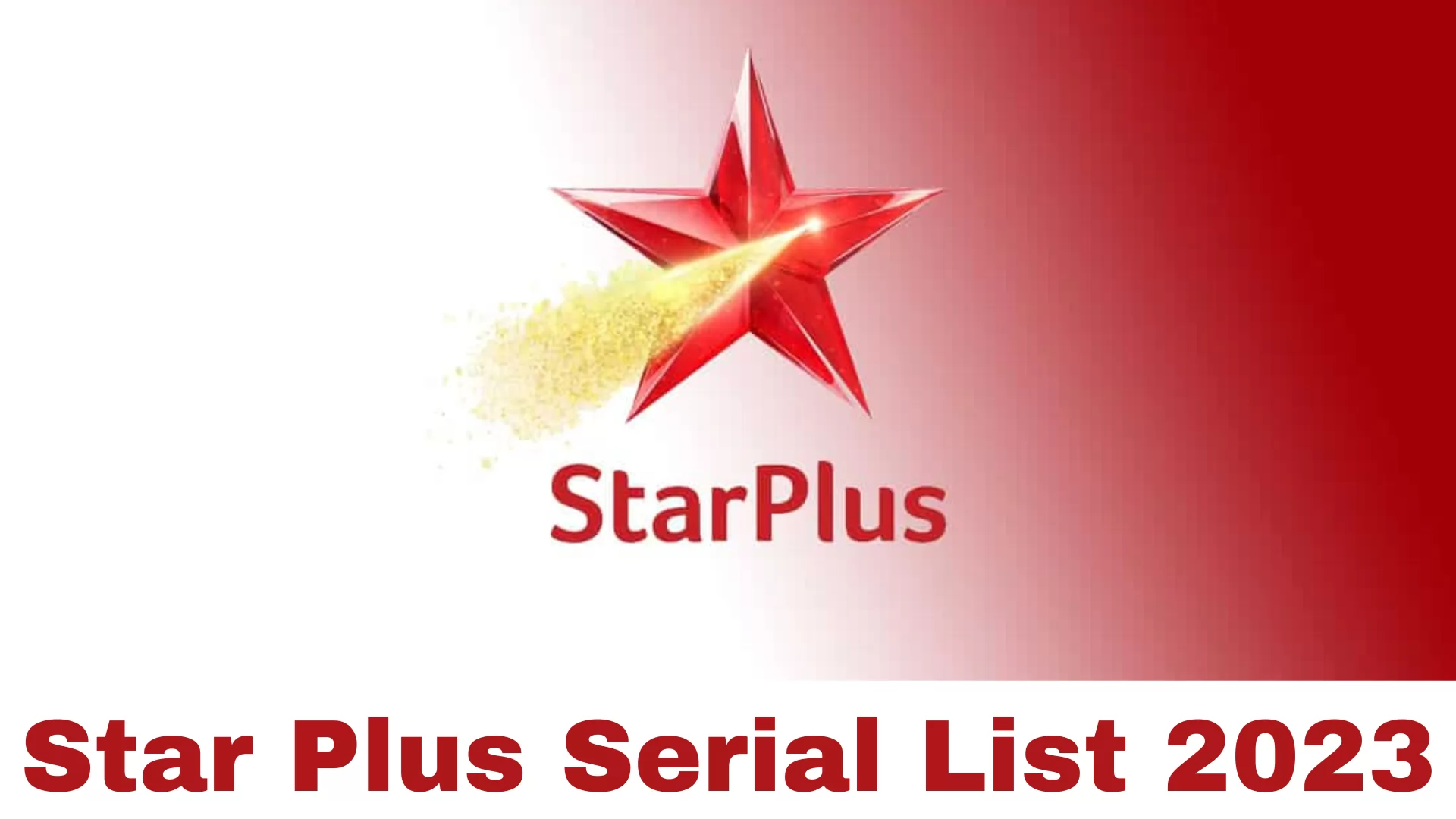 Star Plus Serial List 2023 | Morning & Evening Schedule