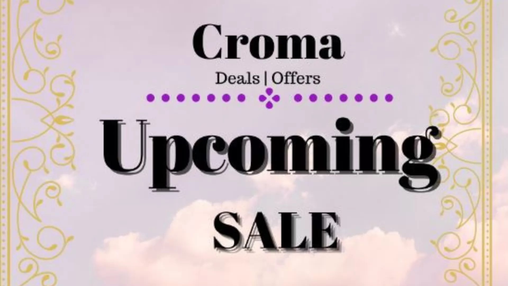 Croma Upcoming Sales 2023