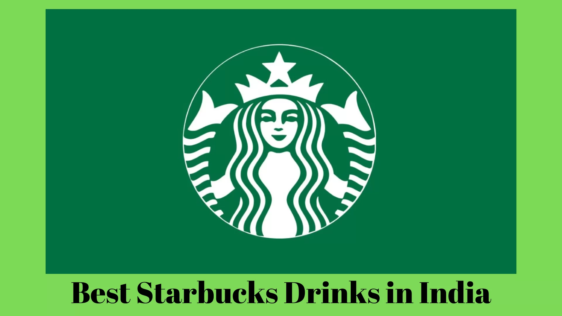 Best Starbucks Drinks in India
