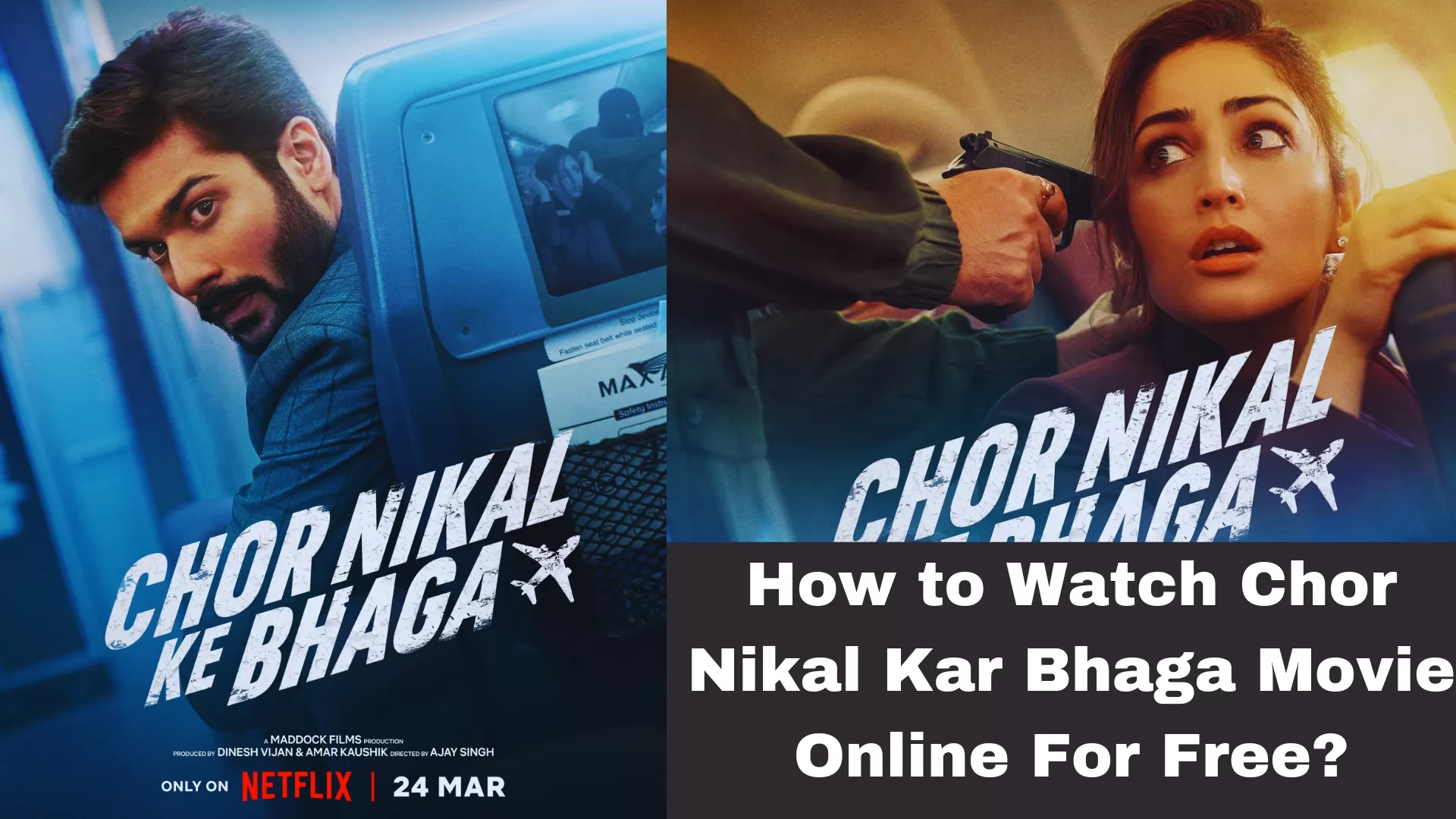 How to Watch Chor Nikal Kar Bhaga Movie Online For Free?