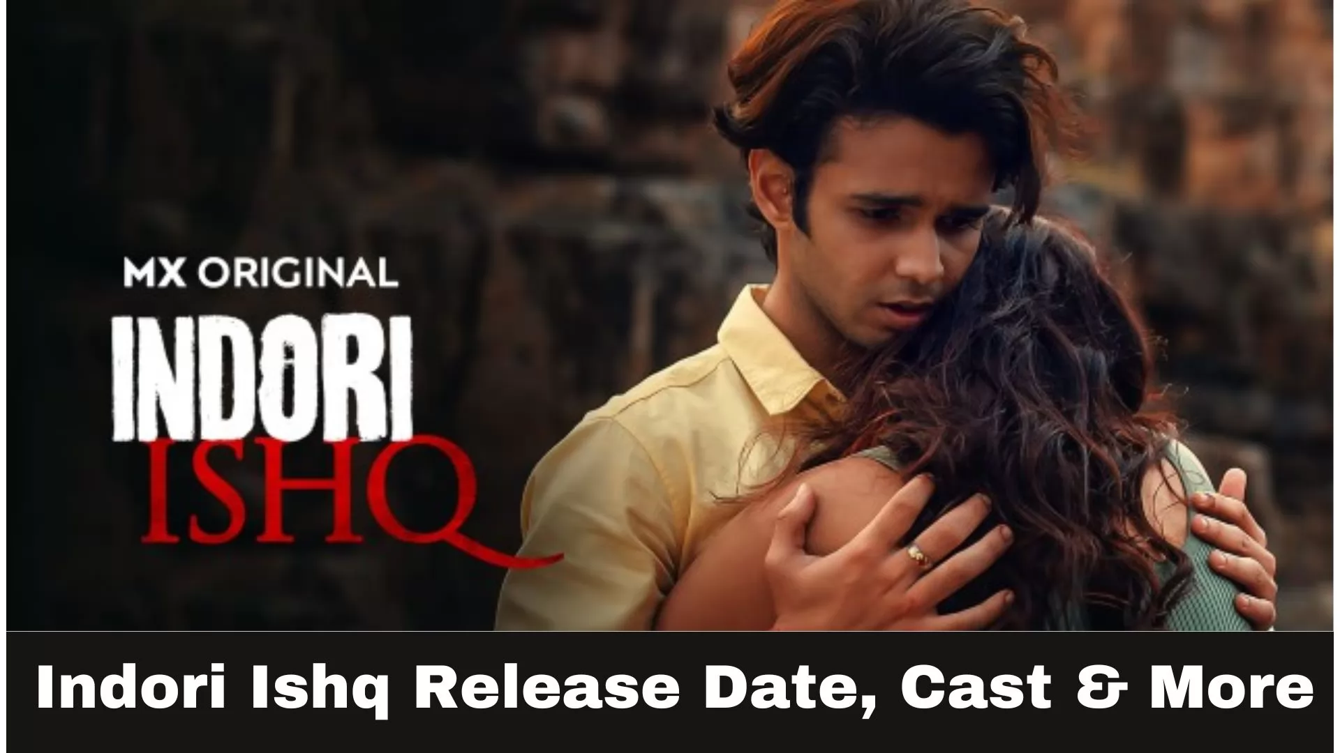 Indori Ishq Release Date, Cast & More 