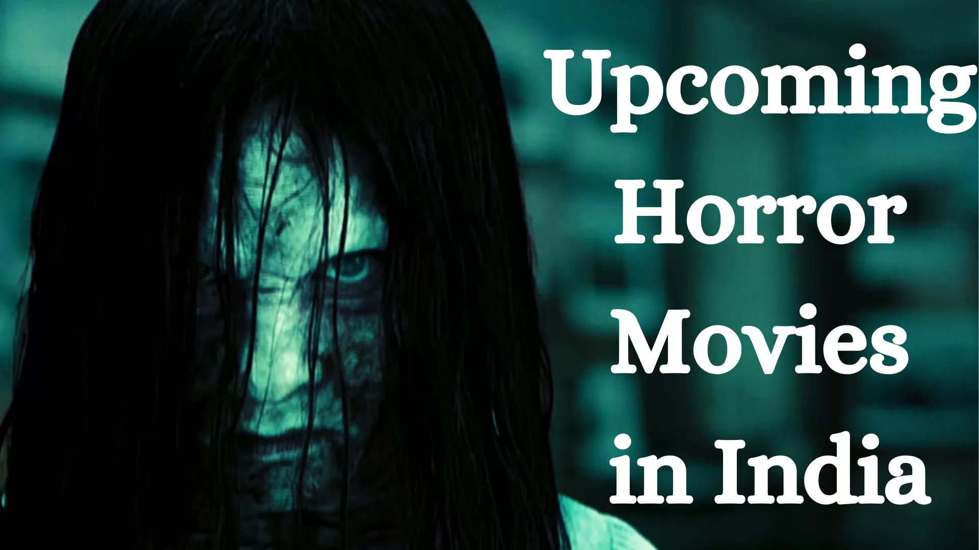 Upcoming Horror Movies in India