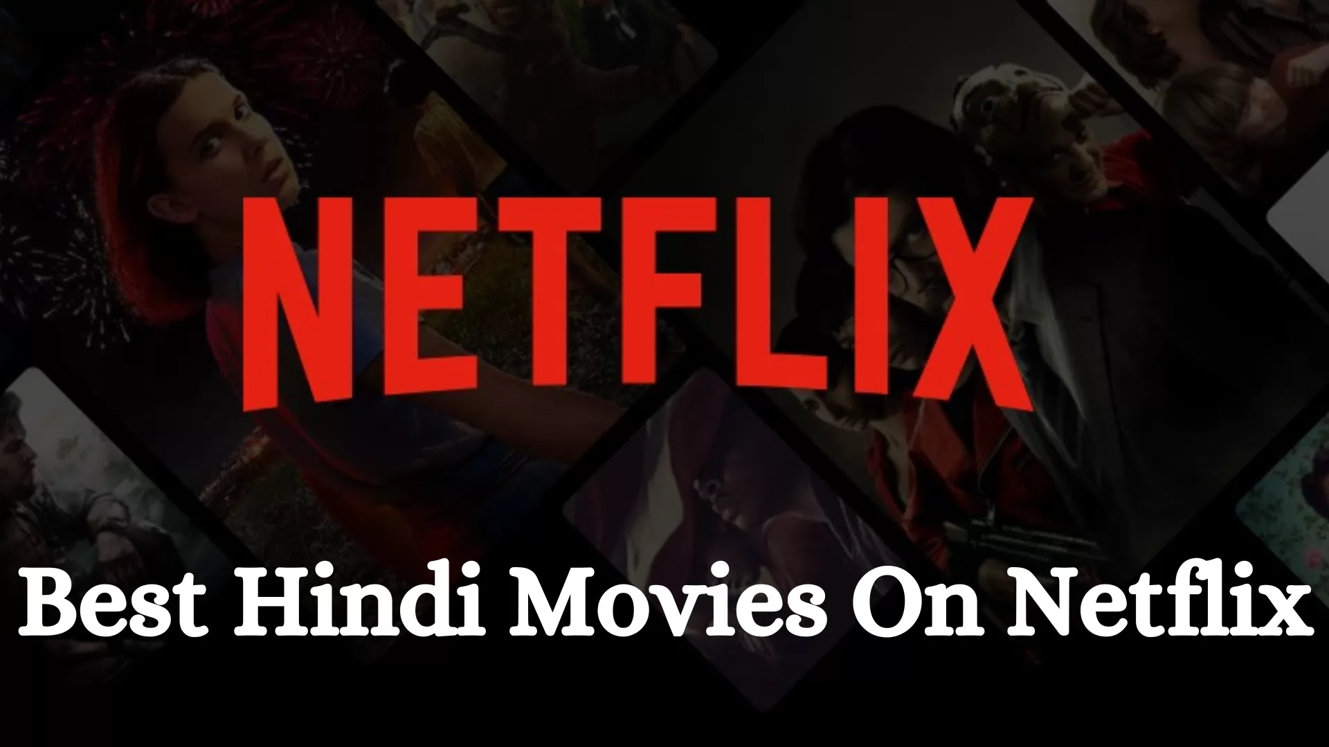 Best Hindi Movies On Netflix