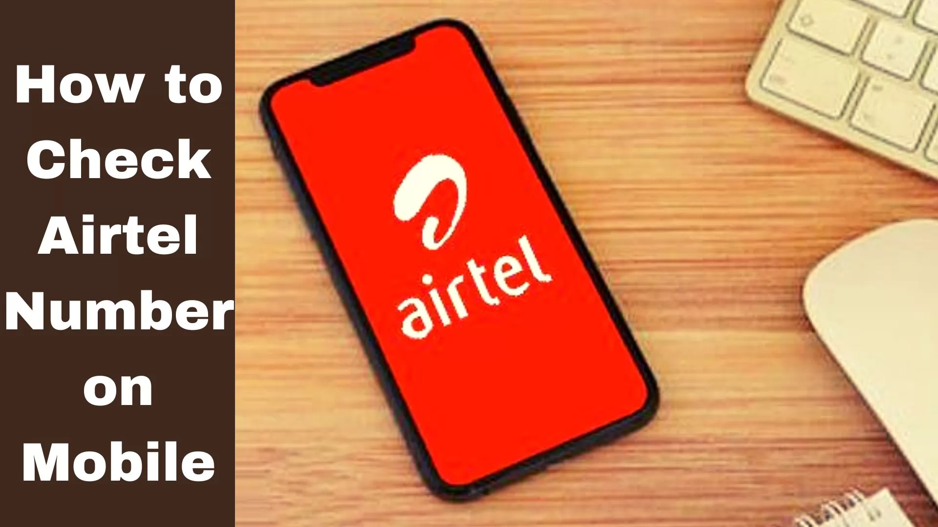 How to Check Airtel Number in Mobile?