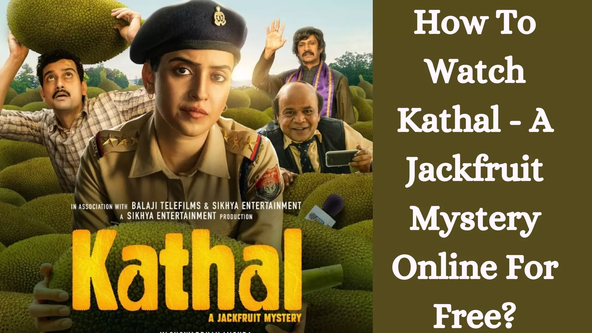 How To Watch Kathal - A Jackfruit Mystery Online For Free?